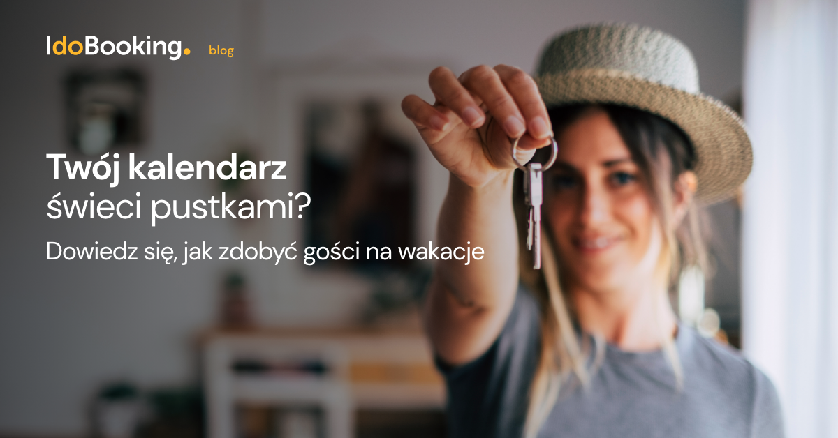 Dowiedz się jak zdobyć gości na wakacje - Dowiedz się jak zdobyć gości na wakacje